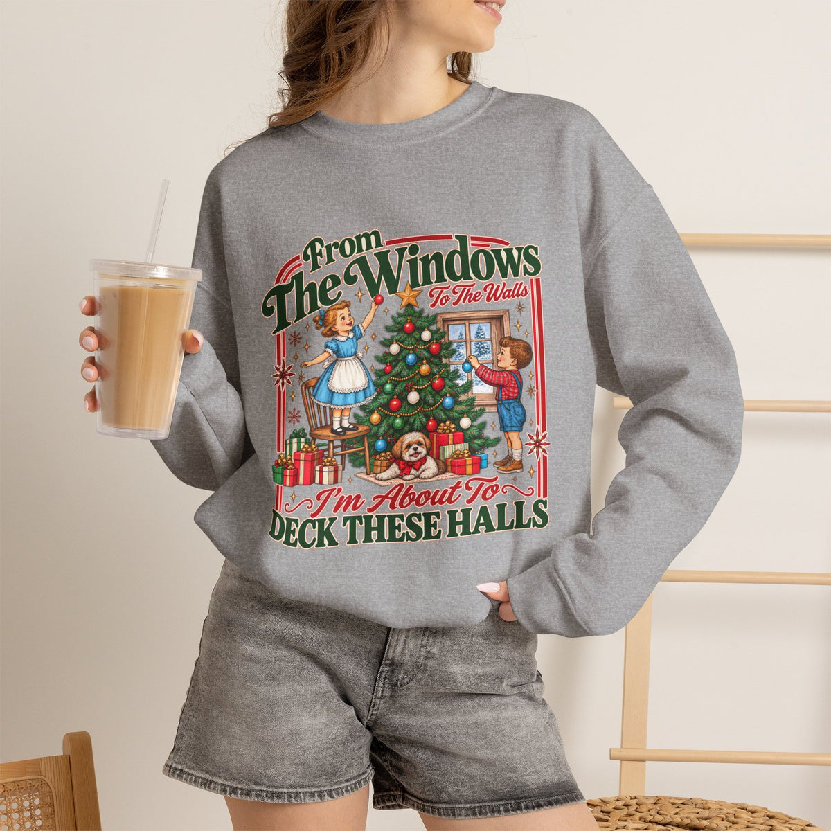 Crewneck Sweatshirt — Vintage Christmas 'From the Windows I'm About to Deck These Halls' Holiday Sweatshirt