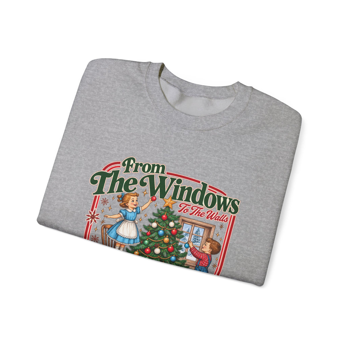 Crewneck Sweatshirt — Vintage Christmas 'From the Windows I'm About to Deck These Halls' Holiday Sweatshirt