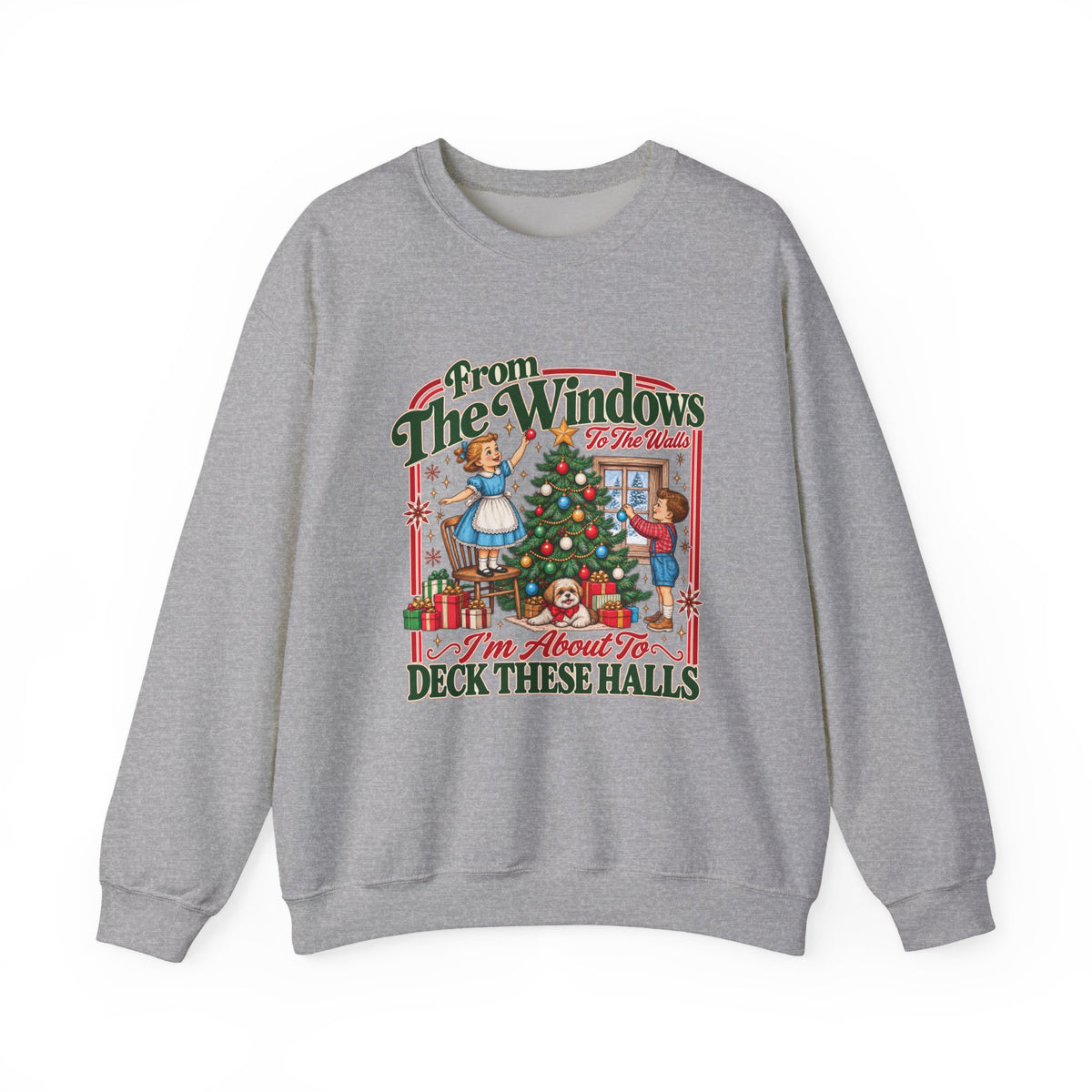 Crewneck Sweatshirt — Vintage Christmas 'From the Windows I'm About to Deck These Halls' Holiday Sweatshirt