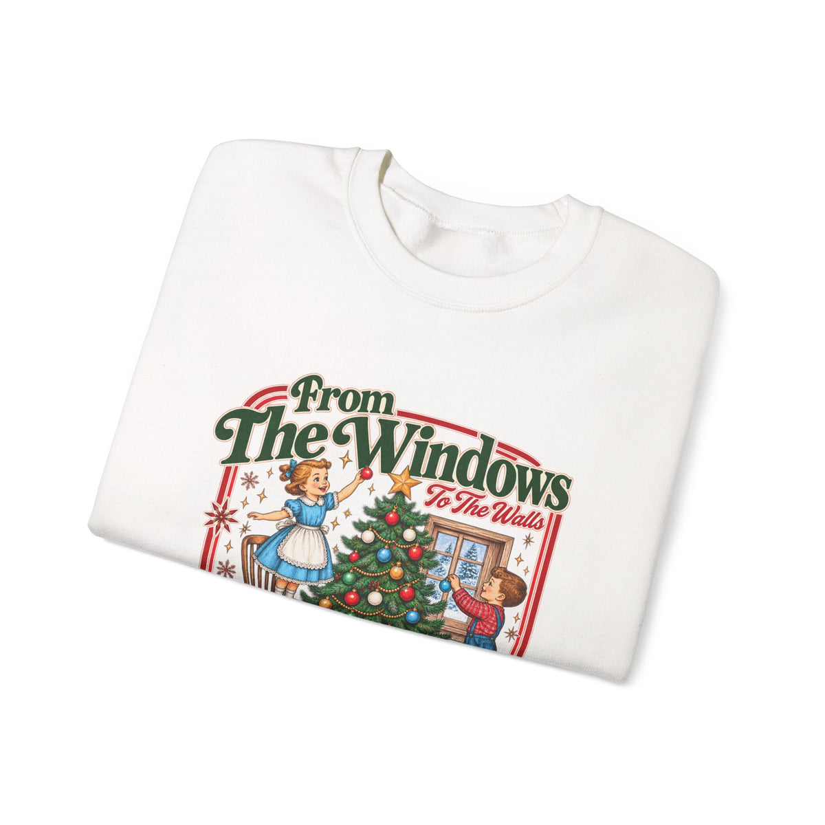 Crewneck Sweatshirt — Vintage Christmas 'From the Windows I'm About to Deck These Halls' Holiday Sweatshirt