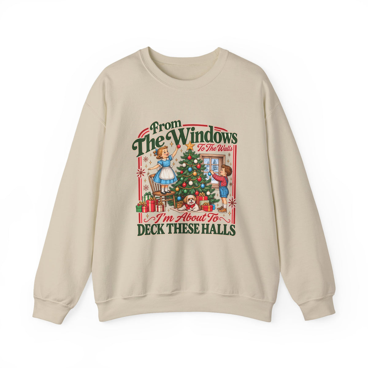 Crewneck Sweatshirt — Vintage Christmas 'From the Windows I'm About to Deck These Halls' Holiday Sweatshirt
